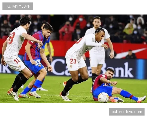 塞维利亚中场组织能力持续进化，助推球队重拾信心